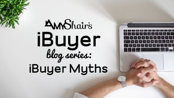 Myths about Selling to an iBuyer